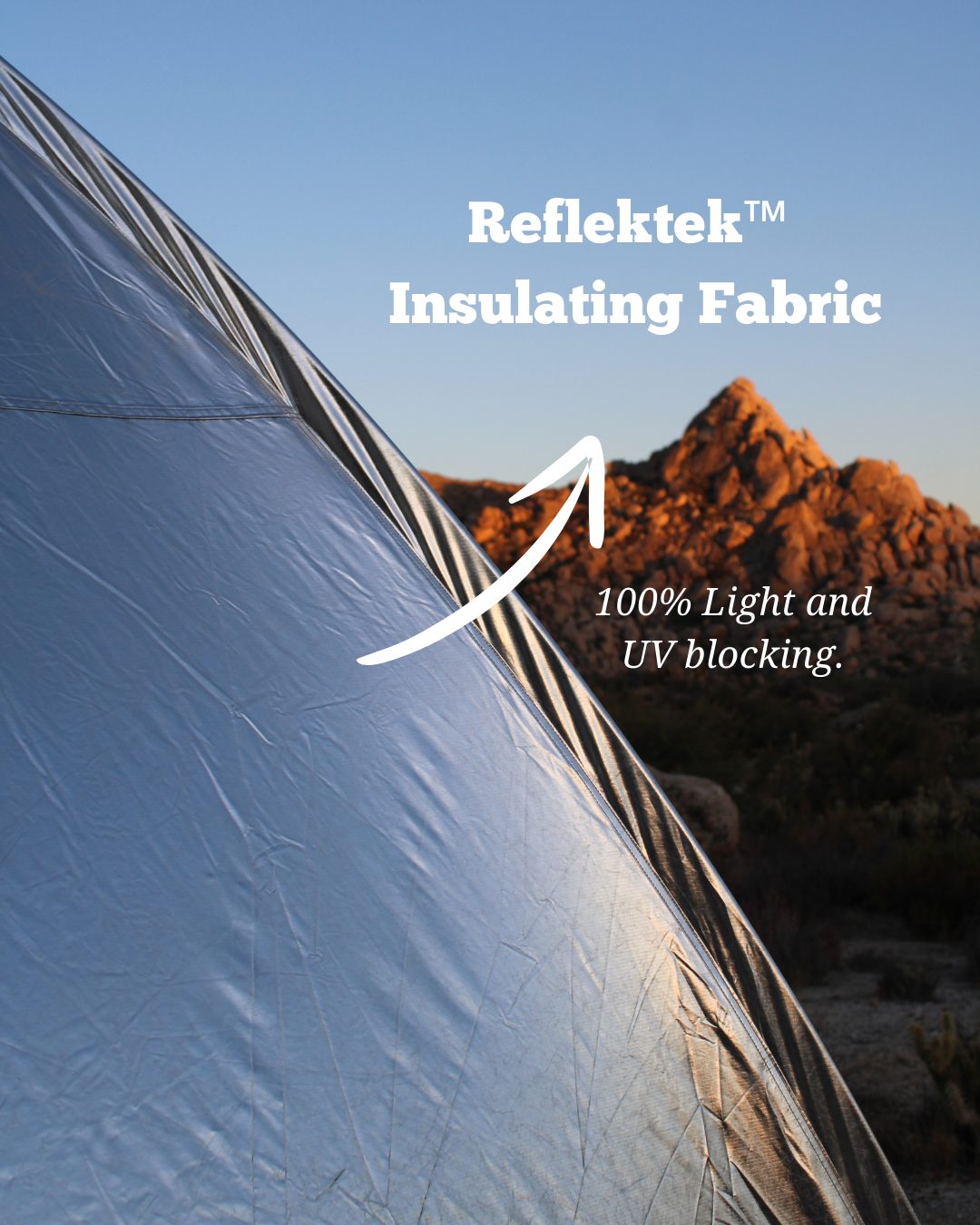 Reflektek Insulating Fabric: 100% light and UV blocking.